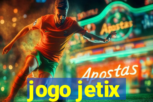 jogo jetix